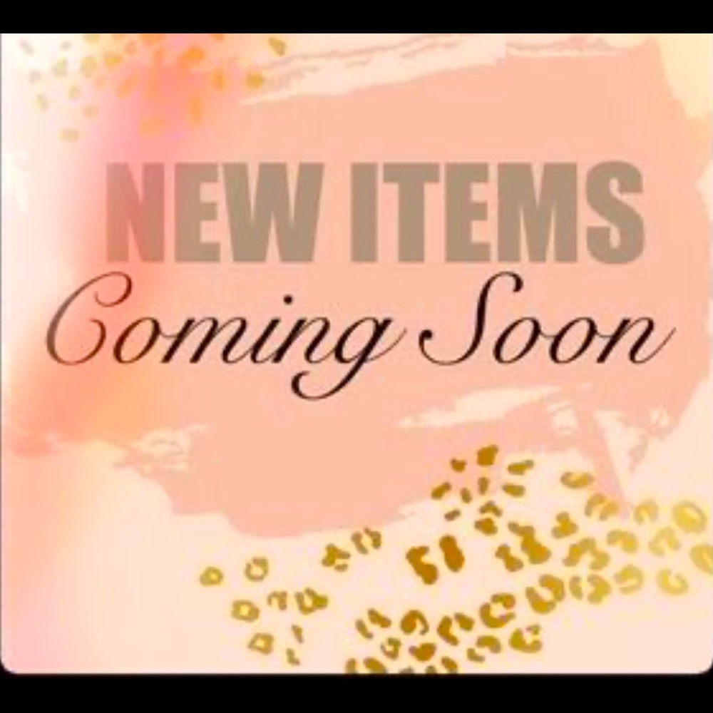 New items coming soon !!